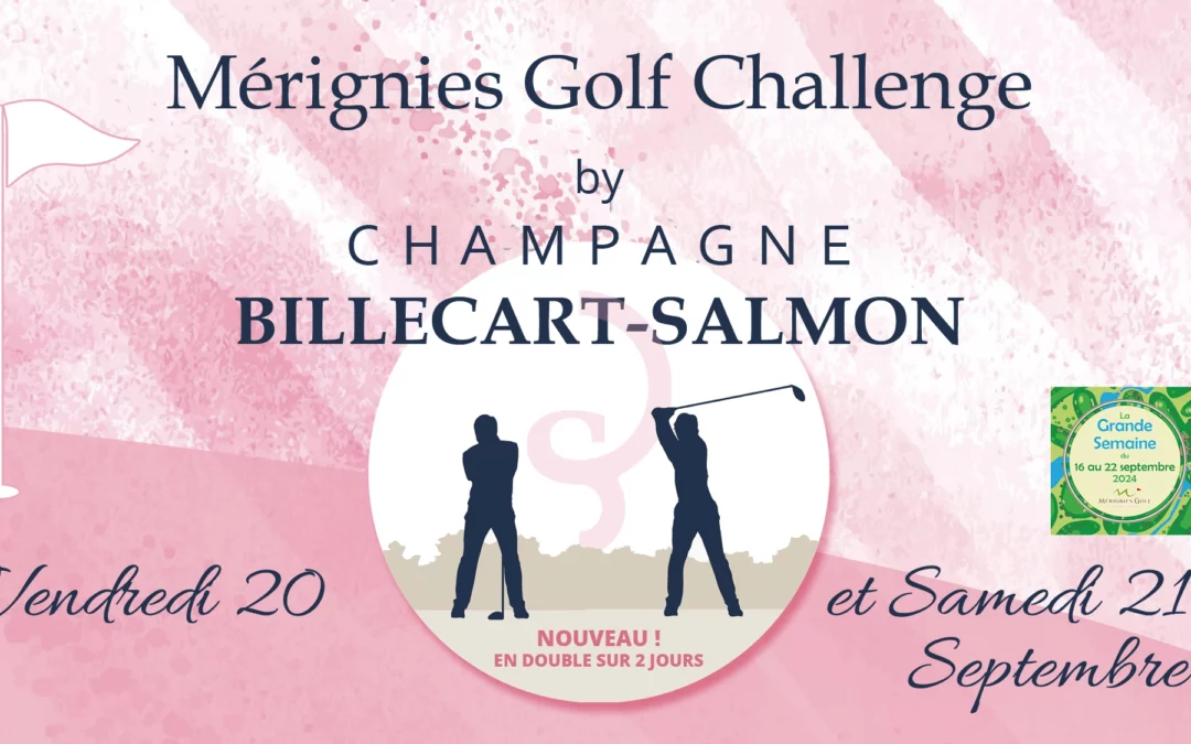 Challenge Mérignies Golf by Billecart-Salmon – 20 et 21 septembre